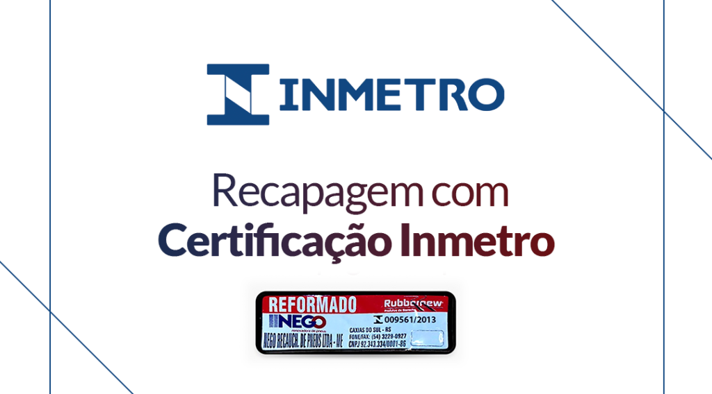 Recapagem com Certificação Inmetro: Garantia de Qualidade e Sustentabilidade